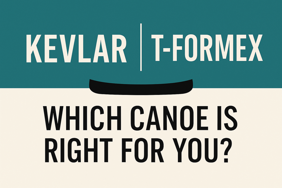 Kevlar vs. T-Formex: Which Canoe Should You Choose?