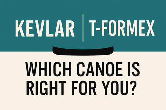Kevlar vs. T-Formex: Which Canoe Should You Choose?